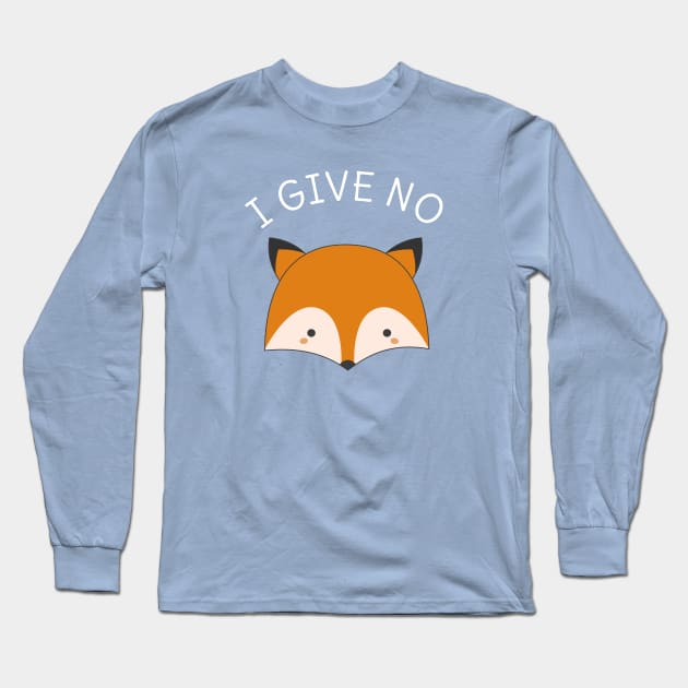 I Give No Fox Funny Pun T-Shirt Long Sleeve T-Shirt by happinessinatee